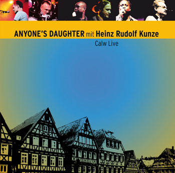 Anyone’s Daughter mit Heinz Rudolf Kunze Calw live (2011)