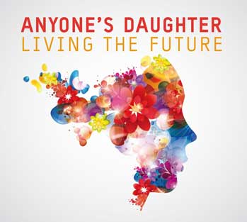 Anyone's Daughter - Living the future